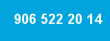 906 522 20 14